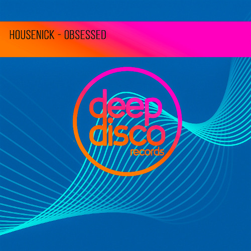 Housenick - Obsessed