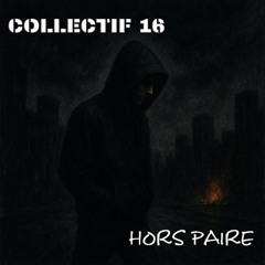 COLLECTIF 16 - Hors paire