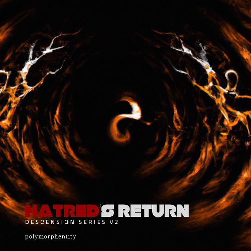 Hatred’s Return