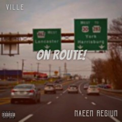 On Route! (Feat. Naeem Regium) ig: @villeville_