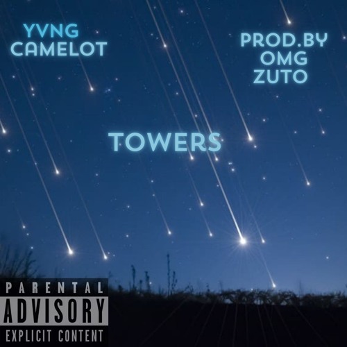 towers-Yvng Camelot prod.by OmgZuto