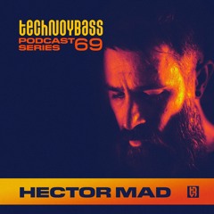 Technoybass #69 | Hector Mad