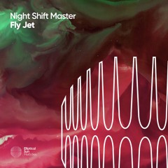 Night Shift Master - Fly Jet