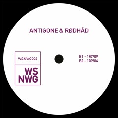 Premiere: Antigone & Rødhåd - 190904 [WSNWG003]
