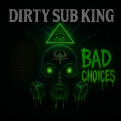 WHEN SOMEONE CARES -Artist_ DiRTY SUB KiNG -ALBUM_ BAD CHOiCES (SOUNDCLOUD EXCLUSIVE) {MASTER-AUDIO. CONV.}