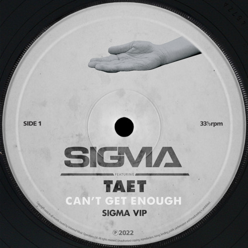 Can't Get Enough (Sigma VIP) [feat. Taet]
