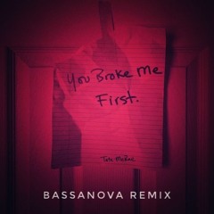 Tate McRae - You Broke Me First (Bassanova Remix)
