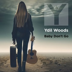 Baby Don't Go (Extended Version)