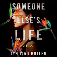 ACCESS EPUB 📪 Someone Else's Life: A Thriller by  Lyn Liao Butler,Angela Lin,Brillia