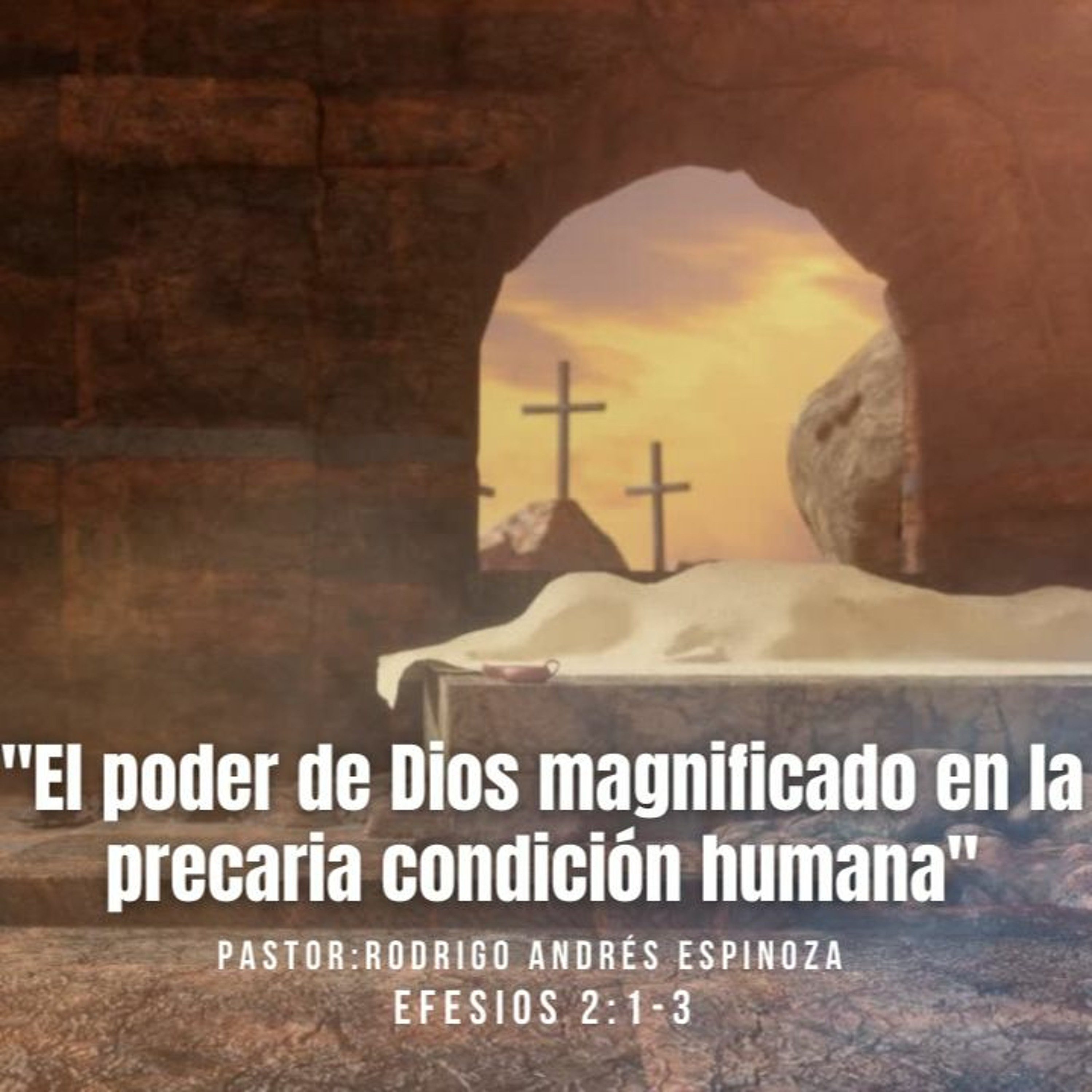 El poder de Dios magnificado en la precaria condición humana English version  (audio en inglés) episode artwork