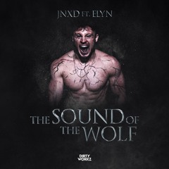 JNXD ft. Elyn - The Sound Of The Wolf