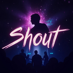 SHOUT (Remix)