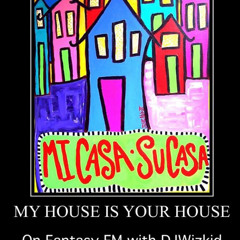 DJWizkid - Oct 16 2025 - Mi Casa Su Casa - Fantasy FM.mp3
