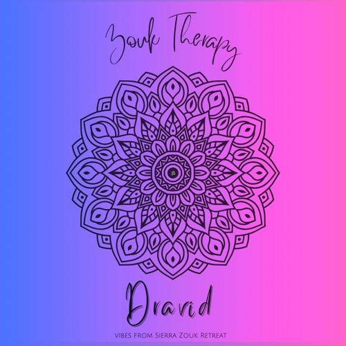 Zouk Therapy, Sierra Zouk Retreat - Dravid. 'Music is Medicine' Series