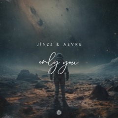 Jínzz & AZVRE - Only You
