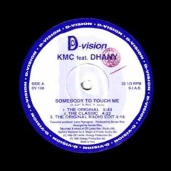 KMC Feat. Dhany - Somebody To Touch Me [1995]