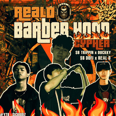 REAL.D BARBER HOOD CYPHER - TRIPPIN feat DUCKKY, DOFI & REAL. D