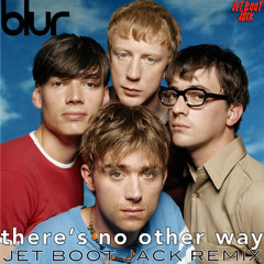 Blur - There's No Other Way (Jet Boot Jack Remix) DOWNLOAD!