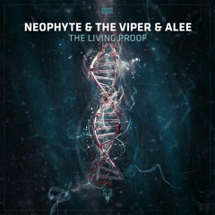 Neophyte & The Viper & Alee - The Living Proof