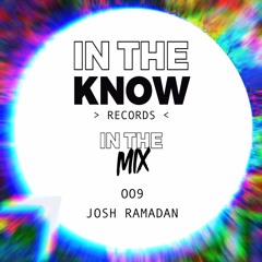 In The Mix 009 - Josh Ramadan