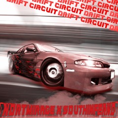 NORTMIRAGE X SOUTHINFERNO - DRIFT CIRCUIT