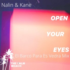 Open Your Eyes (The Child You Are) (El Barco Para Es Vedra Mix)