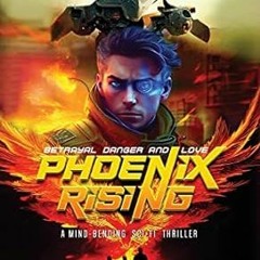 [PDF Mobi] Download Phoenix Rising The commander of three of the most powerful mind-contro