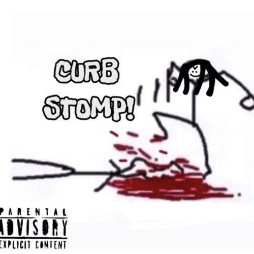 CURB STOMP!