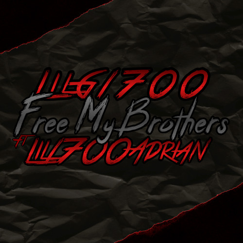Free My Brothers (feat. LILADRIAN1700)