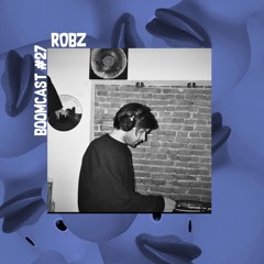 Boomcast #27 - Robz