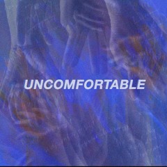 UNCOMFORTABLE (w/ Krista Marina)
