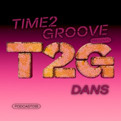 DANS | T2G PODCAST 018
