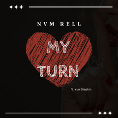 My Turn ft. Yun Graphic