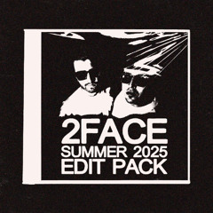 2FACE Summer 2025 Edit Pack