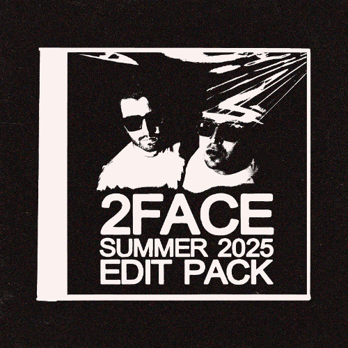 2FACE Summer 2025 Edit Pack