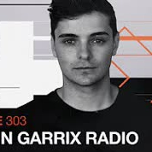 Martin Garrix Radio - Episode 303