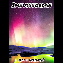 Am I Wrong? (prod. praybynoon)