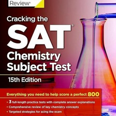 READ⚡PDF❤ Cracking the AP Chemistry Exam, 2017 Edition: Proven Techniques to Hel