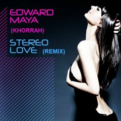 Edward Maya & Vika Jigulina - Stereo Love (Khorrah Remix)