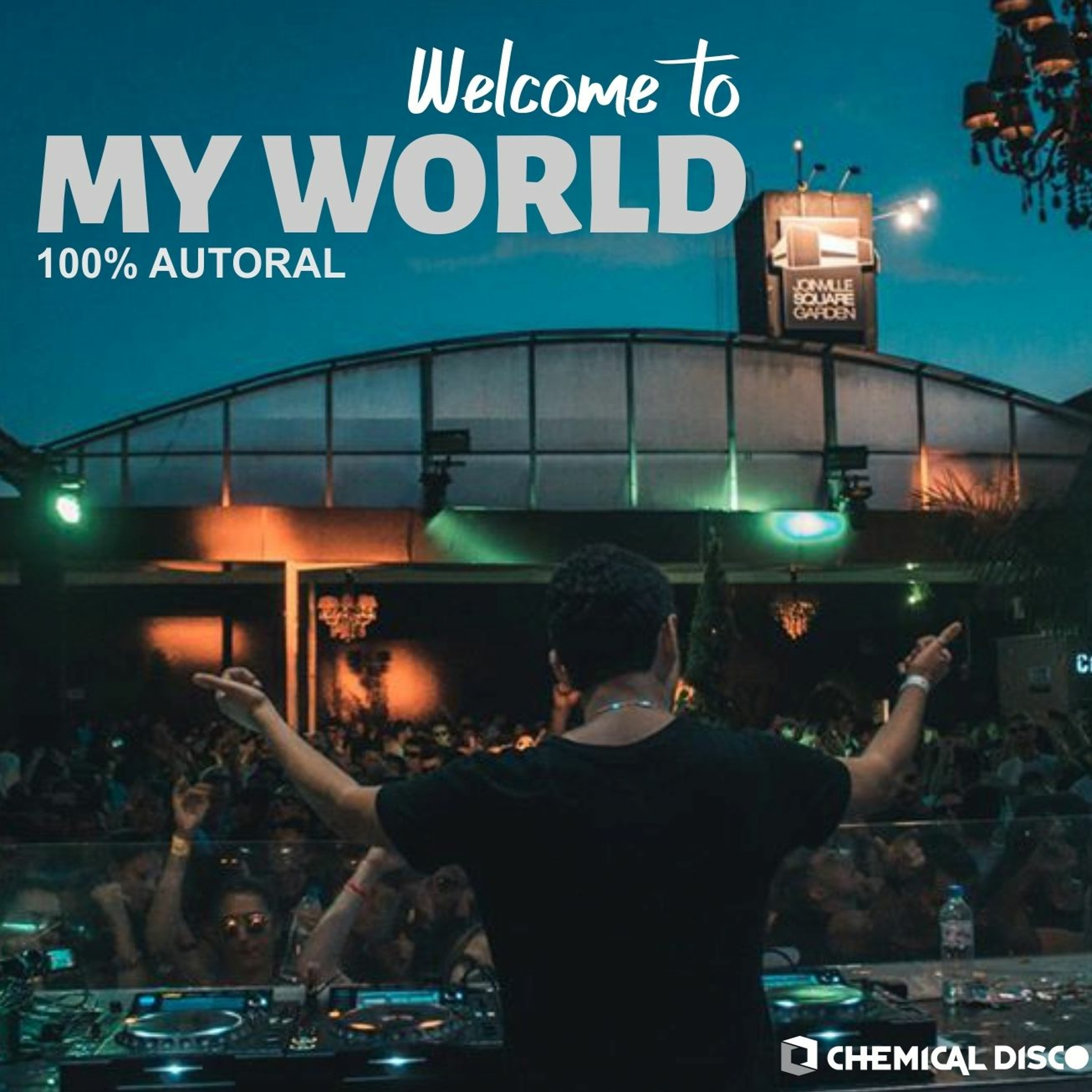 Chemical Disco @  Welcome To My World l 100% Autoral Mix episode artwork