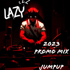 2023- Lazy Promo Mix