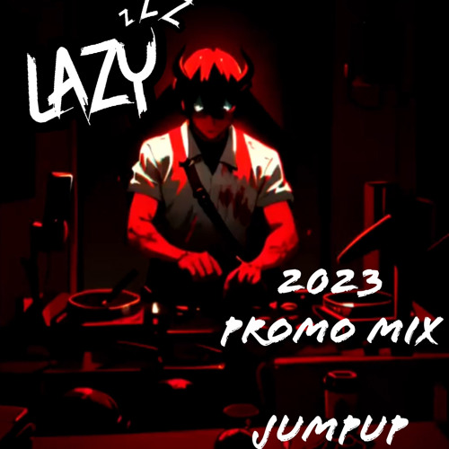 2023- Lazy Promo Mix