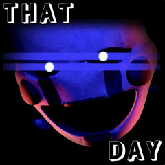 FNaF 2 SONG - That Day