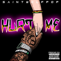 SaintWolfPop - Hurt Me