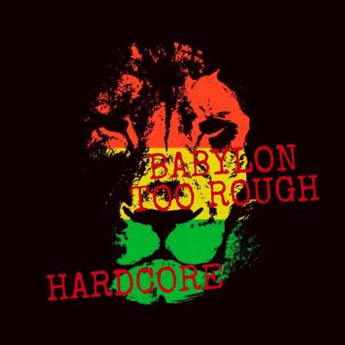 Babylon Too Rough Son De Teuf Enorme/mix regaetek hardcore