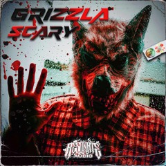 Grizzla - Scary (FREE DOWNLOAD)