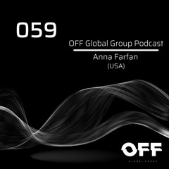 OFF Global Group Podcast 059 - Anna Farfan (USA)