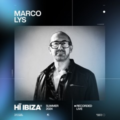 Marco Lys - Recorded Live at Hï Ibiza 2024