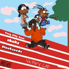 Yung Silly Coon, Chaks, BlackSuede - Victory Lap (Produced By Yung Silly Coon)