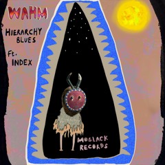 MBR527 - WAHM Feat. Index - Hierarchy Blues (Original Mix)